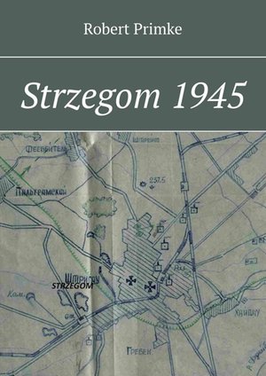 Strzegom 1945 – ebook