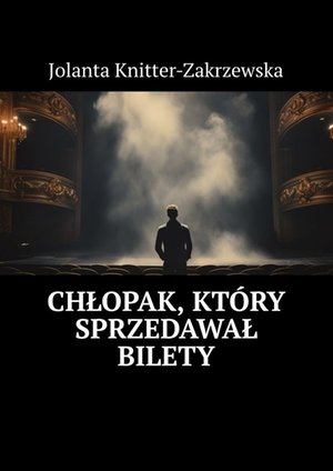 Chłopak, który sprzedawał bilety – ebook
