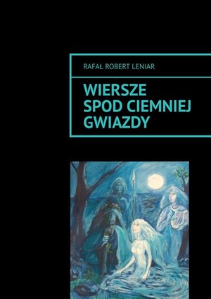 Wiersze spod ciemnej gwiazdy – ebook