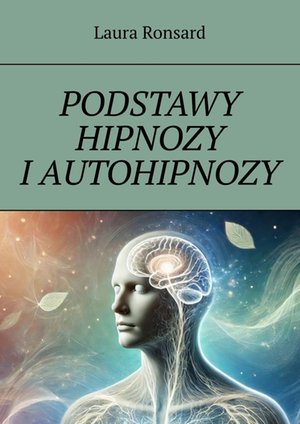 Podstawy hipnozy i autohipnozy &ndash; ebook