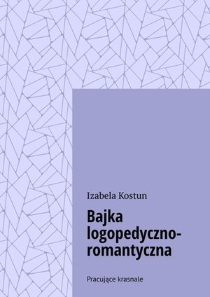 Bajka logopedyczno-romantyczna – ebook