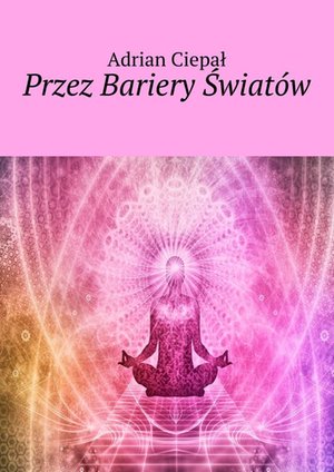 Przez Bariery Światów – ebook