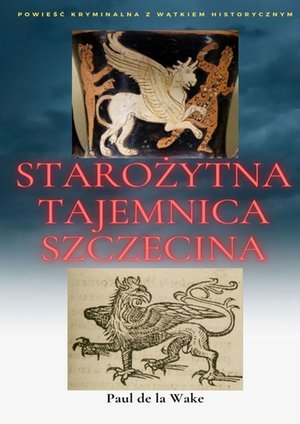 Starożytna Tajemnica Szczecina – ebook