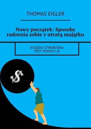 Nowy początek: Sposoby radzenia sobie z utratą majątku – ebook