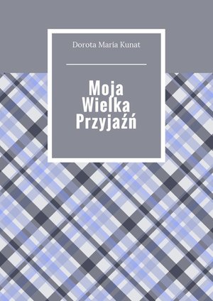 Moja wielka przyjaźń – ebook