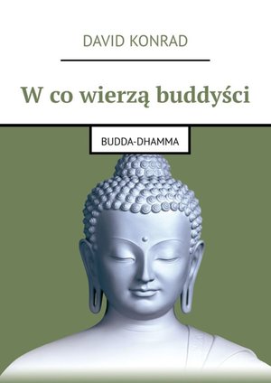 W co wierzą buddyści – ebook
