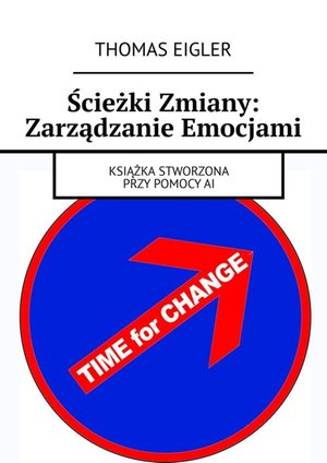 Ścieżki Zmiany: Zarządzanie Emocjami &ndash; ebook