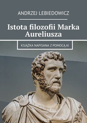 Istota filozofii Marka Aureliusza – ebook