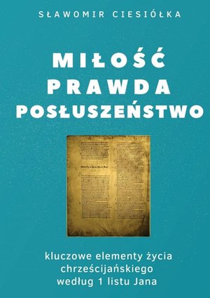 Miłość Prawda Posłuszeństwo – ebook