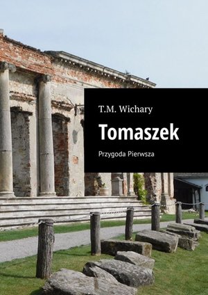 Tomaszek Przygoda Pierwsza – ebook