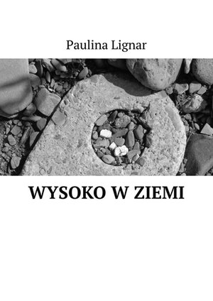 Wysoko w ziemi – ebook