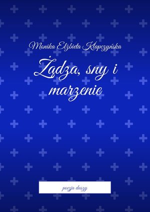 Żądza, sny i marzenie – ebook
