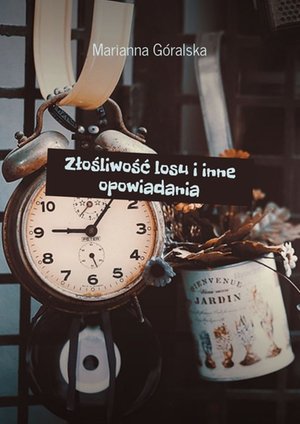 Złośliwość losu i inne opowiadania – ebook