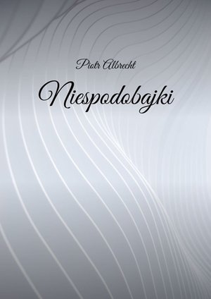 Niespodobajki – ebook