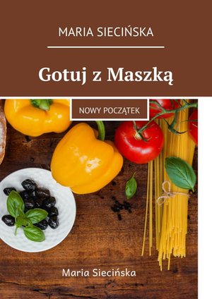 Kuchnia: Gotuj z&nbsp;Maszką &ndash; ebook