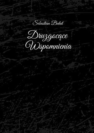 Druzgocące Wspomnienia &ndash; ebook