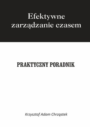 Efektywne Zarządzanie Czasem – ebook