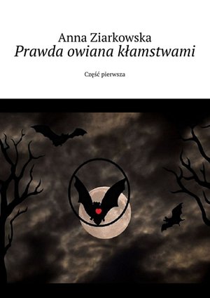 Prawda owiana kłamstwami. Część pierwsza – ebook