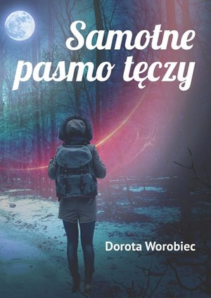 Samotne pasmo tęczy – ebook