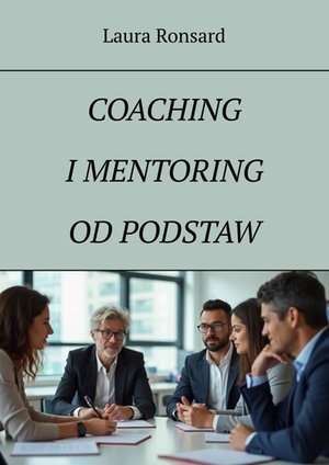 Coaching i mentoring od podstaw – ebook