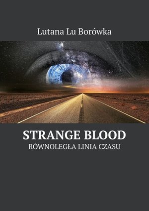 R&oacute;wnoległa linia czasu: Strange Blood &ndash; ebook