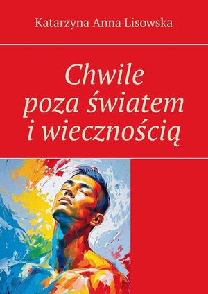 Chwile poza światem i wiecznością – ebook