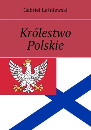 Kr&oacute;lestwo Polskie &ndash; ebook