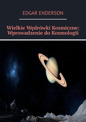 Wielkie Wędrówki Kosmiczne: Wprowadzenie do Kosmologii – ebook