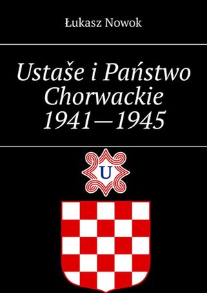 Ustaše i Państwo Chorwackie 1941—1945 – ebook