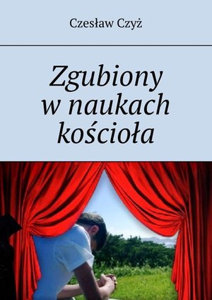 Zgubiony w naukach kościoła – ebook