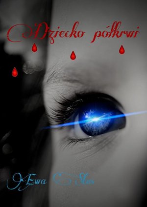 Dziecko p&oacute;łkrwi &ndash; ebook