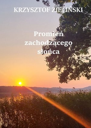 Promień zachodzącego słońca – ebook