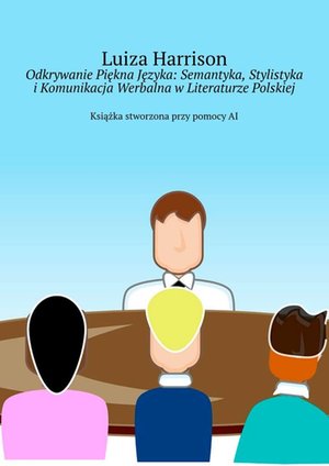 Odkrywanie Piękna Języka: Semantyka, Stylistyka i Komunikacja Werbalna w Literaturze Polskiej – ebook
