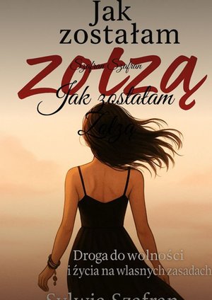 Jak zostałam Zołzą – ebook