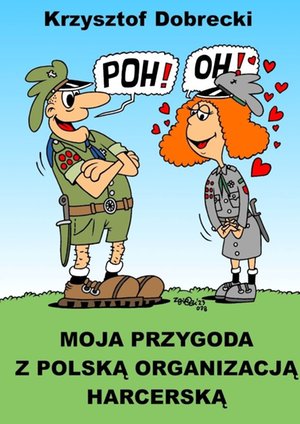 Moja przygoda z&nbsp;Polską Organizacją Harcerską &ndash; ebook