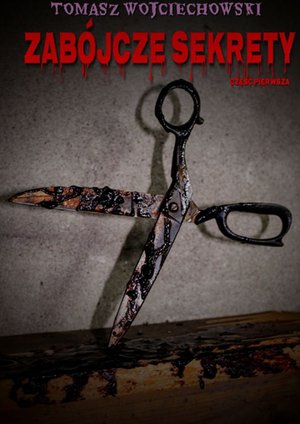 Zabójcze Sekrety. Część 1 – ebook