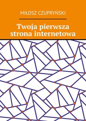 Twoja pierwsza strona internetowa – ebook