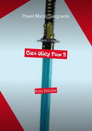 Cień Ulicy. Tom 3 – ebook