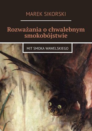 Rozważania o chwalebnym smokobójstwie – ebook