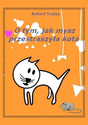 O tym, jak mysz przestraszyła kota &ndash; ebook