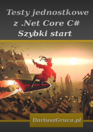 Testy jednostkowe z Net Core (C#) – ebook