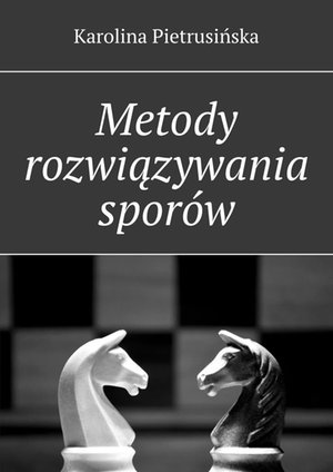 Metody rozwiązywania spor&oacute;w &ndash; ebook