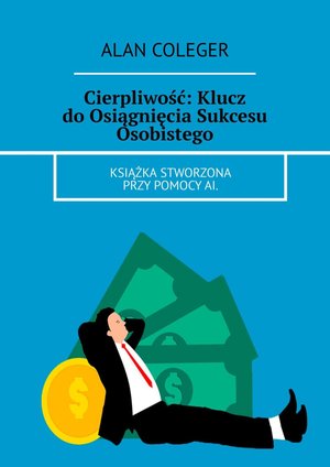 Cierpliwość: Klucz do Osiągnięcia Sukcesu Osobistego – ebook