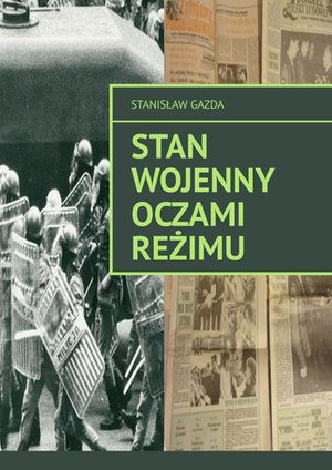 Stan wojenny oczami reżimu – ebook