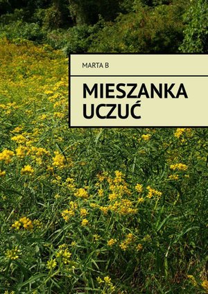 Mieszanka uczuć – ebook