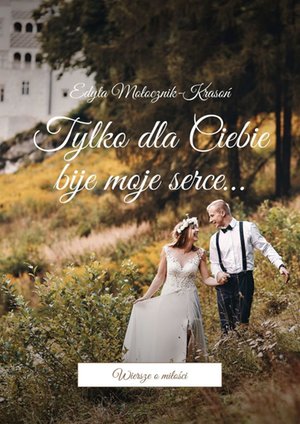 Tylko dla Ciebie bije moje serce… – ebook