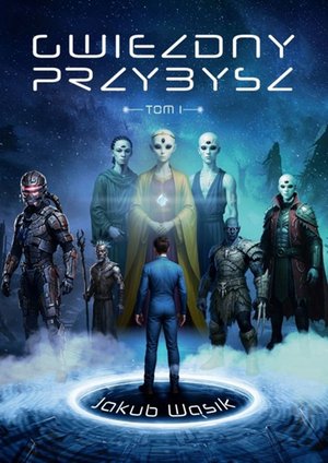 Gwiezdny Przybysz. Tom 1 – ebook