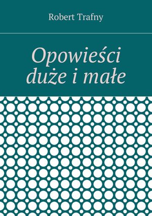 Opowieści duże i małe – ebook