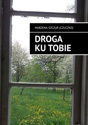 Droga ku tobie – ebook