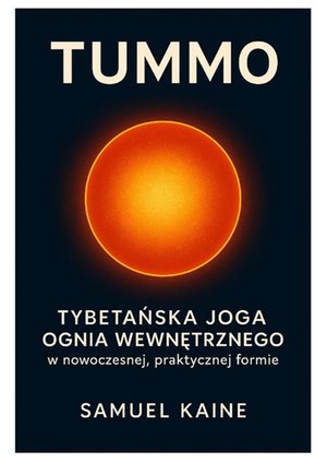 Tummo. Tybetańska Joga Ognia Wewnętrznego &ndash; ebook